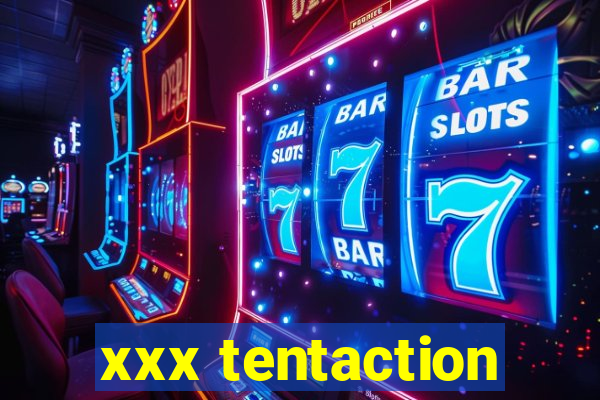 xxx tentaction